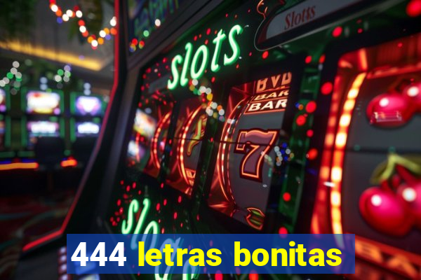 444 letras bonitas